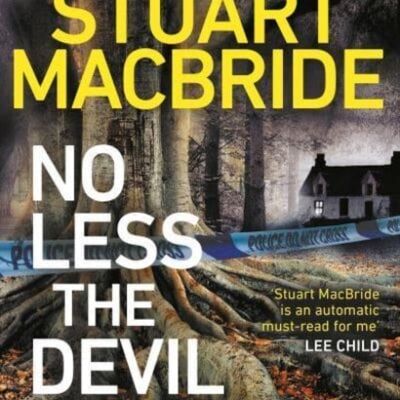 The No Less the Devil by Stuart MacBride
