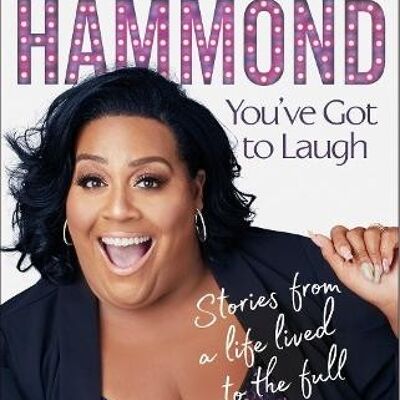 Youve Got To Laugh by Alison Hammond