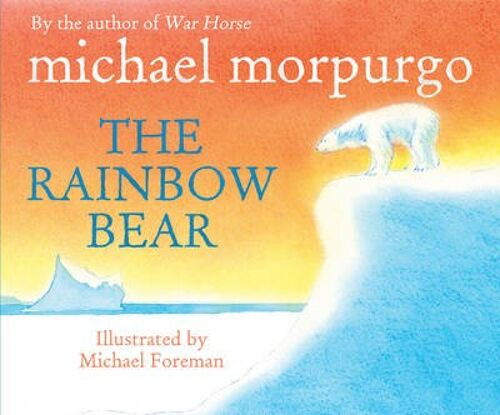 The Rainbow Bear by Michael Morpurgo