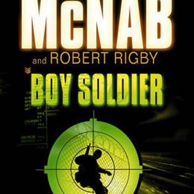 Boy Soldier by Andy McNabRobert Rigby