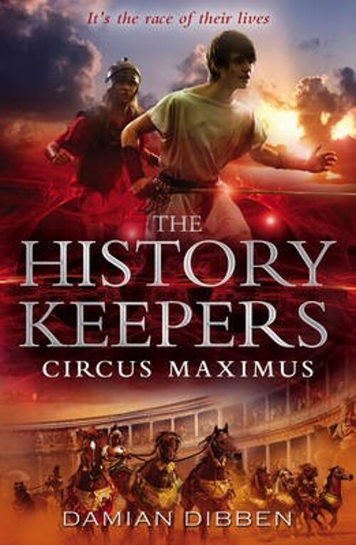 The  History Keepers Circus Maximus by Damian Dibben