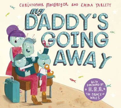 My Daddys Going Away by Christopher MacGregor
