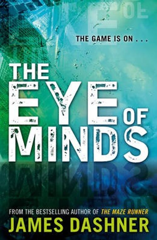 Mortality Doctrine The Eye of Minds by James Dashner