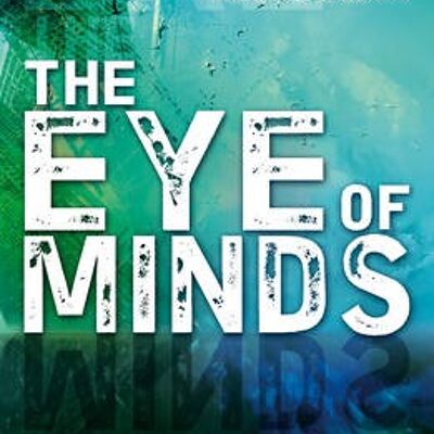 Mortality Doctrine The Eye of Minds by James Dashner