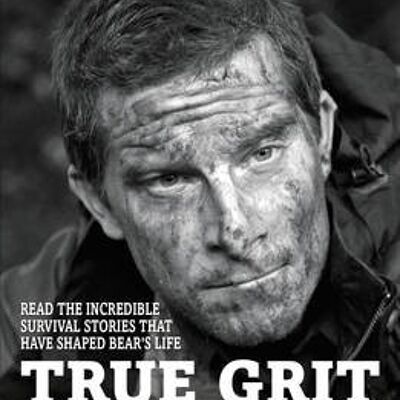 True Grit Junior Edition by Bear Grylls