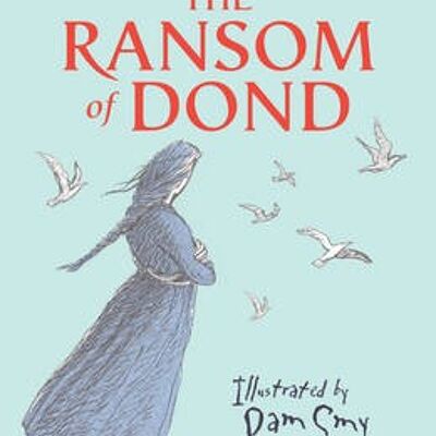 The Ransom of Dond by Siobhan Dowd