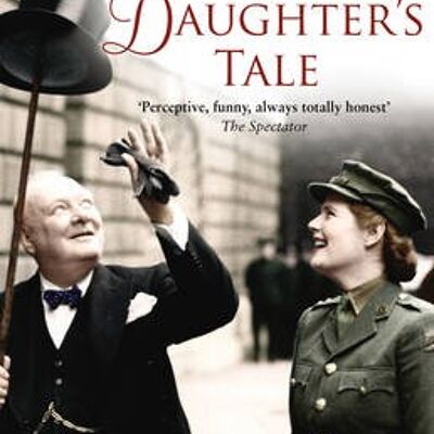 A Daughters Tale by Mary Soames