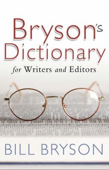 Dictionnaire Brysons pour les écrivains et édition par Bill Bryson