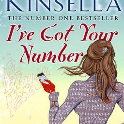 Ive Got Your Number by Sophie Kinsella