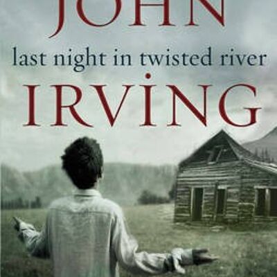 Last Night in Twisted River by John Irving