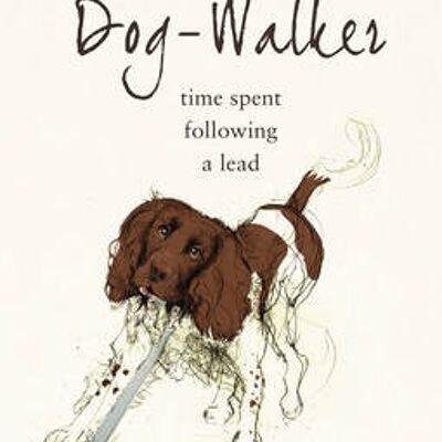 Diary of a Dogwalker by Edward Stourton
