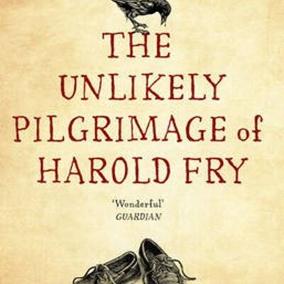 Unlikely Pilgrimage Of Harold FryTheThe uplifting and redemptive No. by Rachel Joyce