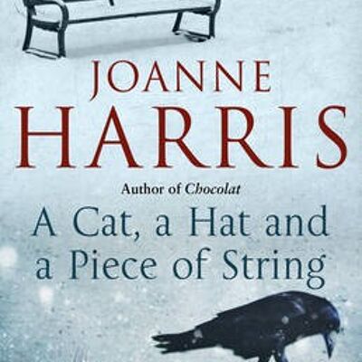 A Cat a Hat and a Piece of String by Joanne Harris