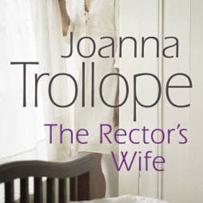 The Rectors Wife by Joanna Trollope