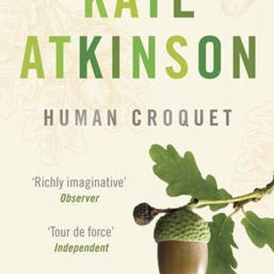 Human Croquet by Kate Atkinson