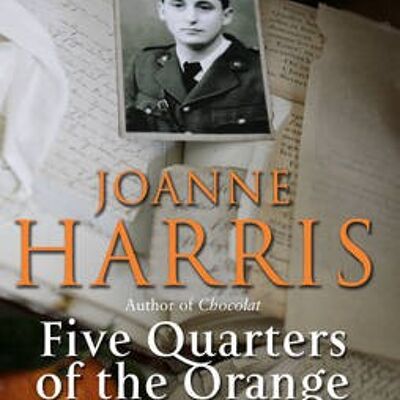 Five Quarters Of The Orange by Joanne Harris