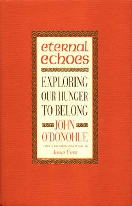 Eternal Echoes by ODonohue & John & Ph.D.