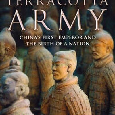 The Terracotta Army by John Man