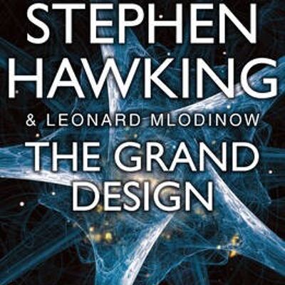 The Grand Design by Leonard MlodinowStephen University of Cambridge Hawking