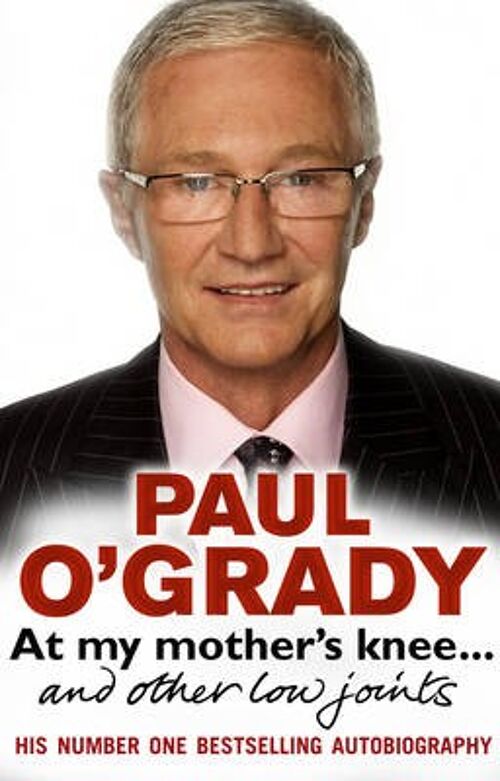At My Mothers KneeAnd Other Low Joint by Paul OGrady