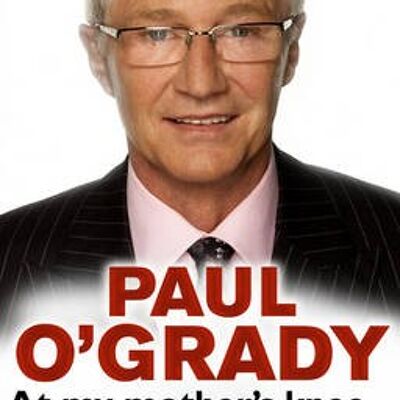 At My Mothers KneeAnd Other Low Joint by Paul OGrady