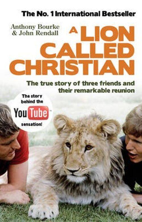 A Lion Called Christian by Anthony BourkeJohn Rendall