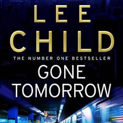 Gone Tomorrow by Lee Child