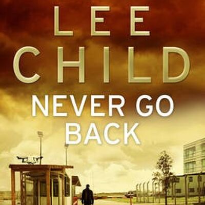 Never Go Back by Lee Child