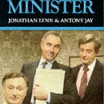The Complete Yes Minister by Jonathan LynnAntony Jay