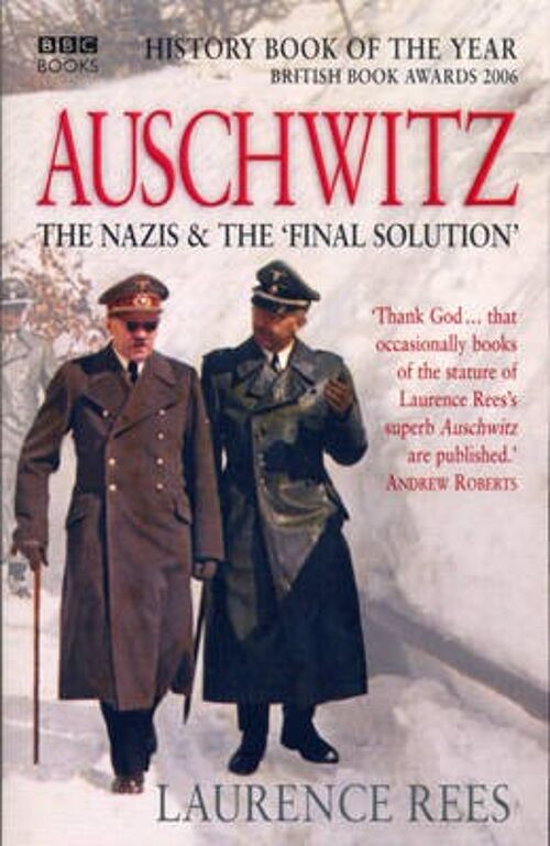 Auschwitz by Laurence Rees