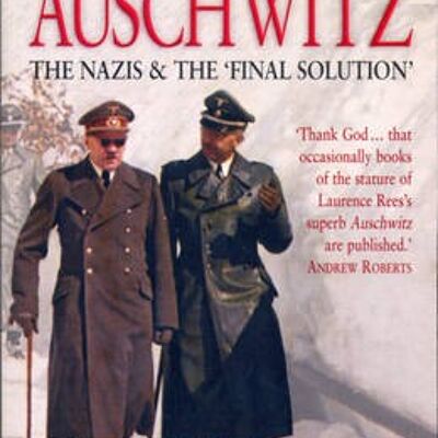 Auschwitz by Laurence Rees