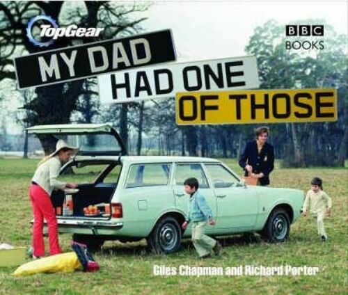 Top Gear My Dad Had One of Those by Giles Author ChapmanRichard Porter