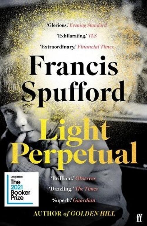 Light Perpetual by Francis author Spufford