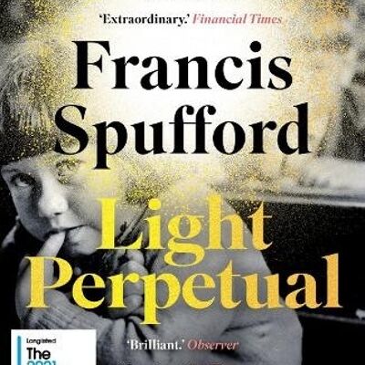 Light Perpetual by Francis author Spufford