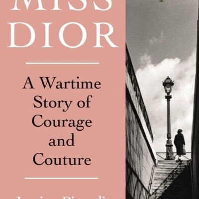 Miss Dior by Justine Picardie