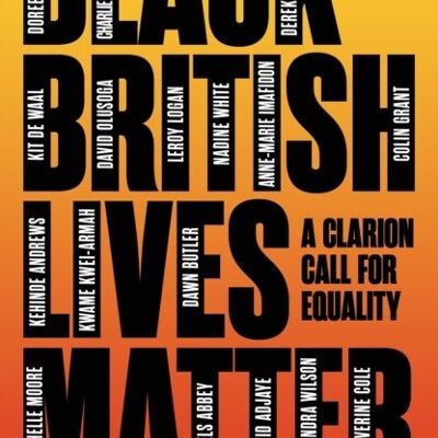 Black British Lives Matter by Lenny HenryMarcus Ryder