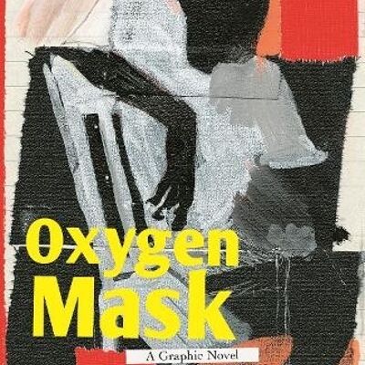 Oxygen Mask A Graphic Novel by Jason Reynolds