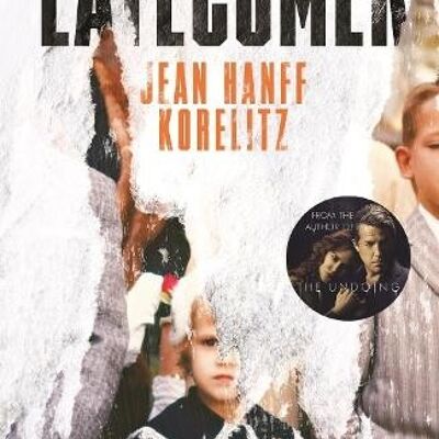 The Latecomer by Jean Hanff Korelitz