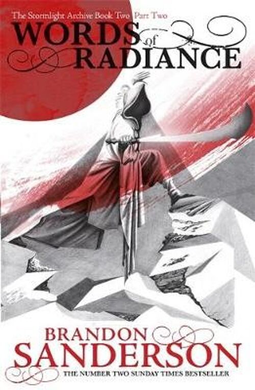 Words of Radiance Part Two The Stormlight Archive Book Two by Brandon Sanderson