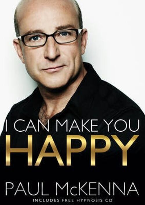 I Can Make You Happy by Paul McKenna