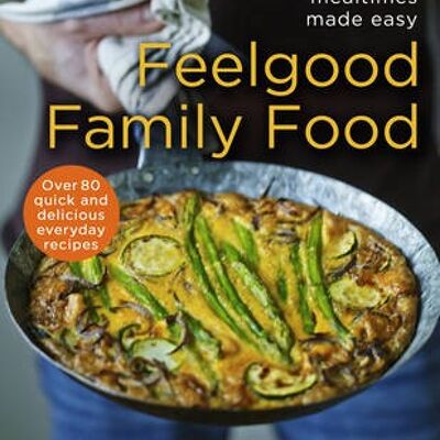 Feelgood Family Food by Dean Edwards