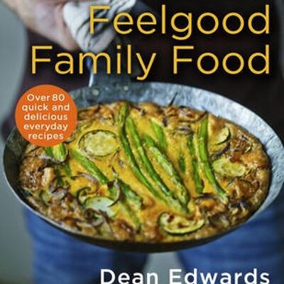 Feelgood Family Food by Dean Edwards