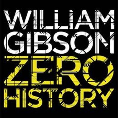 Zero History by William Gibson