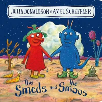 The Smeds and the Smoos BB by Julia Donaldson