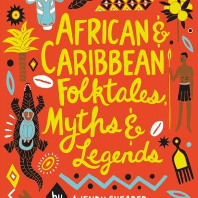 African and Caribbean Folktales Myths and Legends by Wendy Shearer