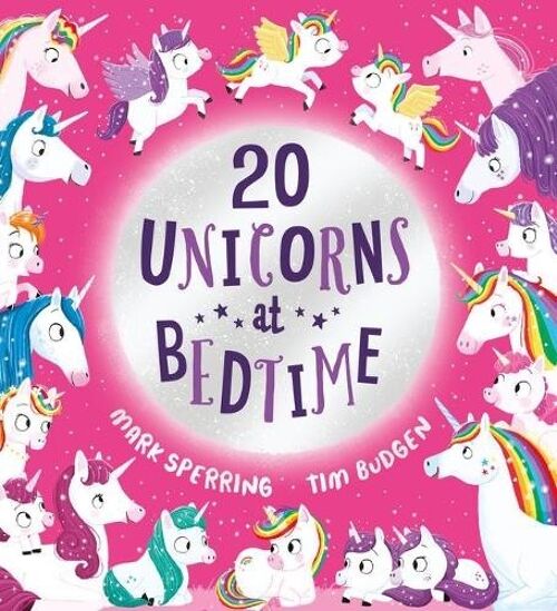 Twenty Unicorns at Bedtime PB by Mark Sperring
