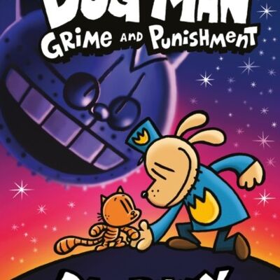 Dog Man 9 Grime and Punishment from the bestselling creator of Captain Underpants by Dav Pilkey