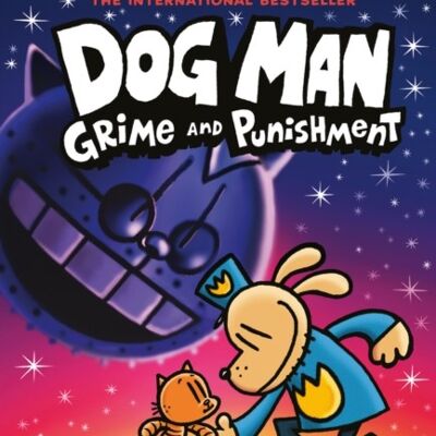 Dog Man 9 Grime and Punishment from the bestselling creator of Captain Underpants by Dav Pilkey