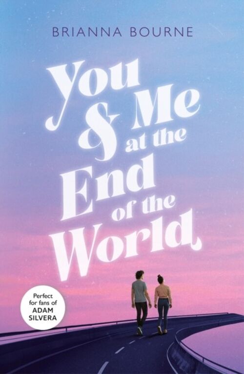You  Me at the End of the World by Brianna Bourne