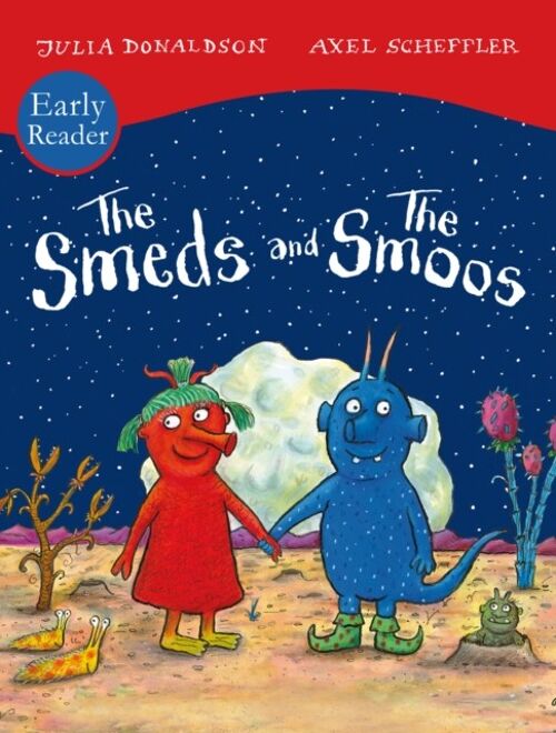 The Smeds and Smoos Early Reader by Julia Donaldson